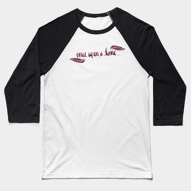 Once Upon A Time Baseball T-Shirt by Sophie Elaina